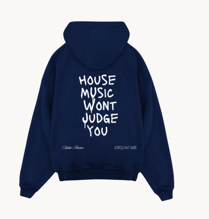 House Music Won’t Judge you Hoodie  - Vividspark.pl